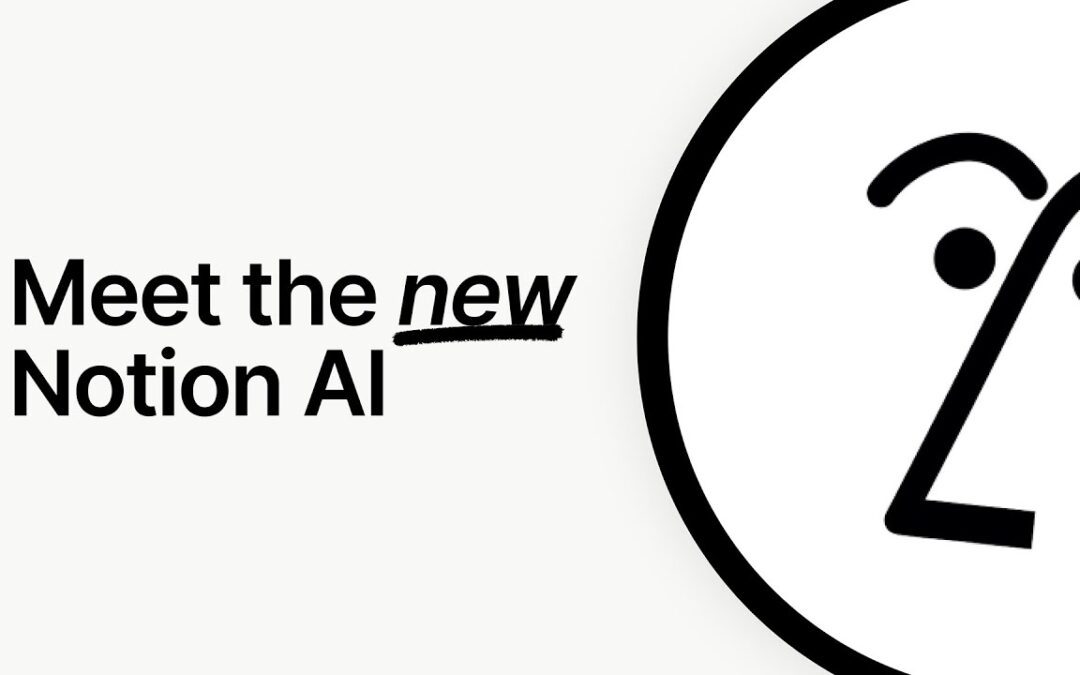 Discover the Latest Powerful Features of Notion AI