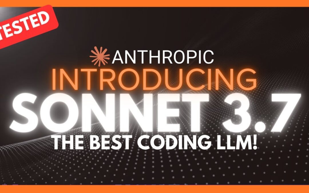 Claude 3.7 Sonnet: The Top Coding LLM Tested and Proven