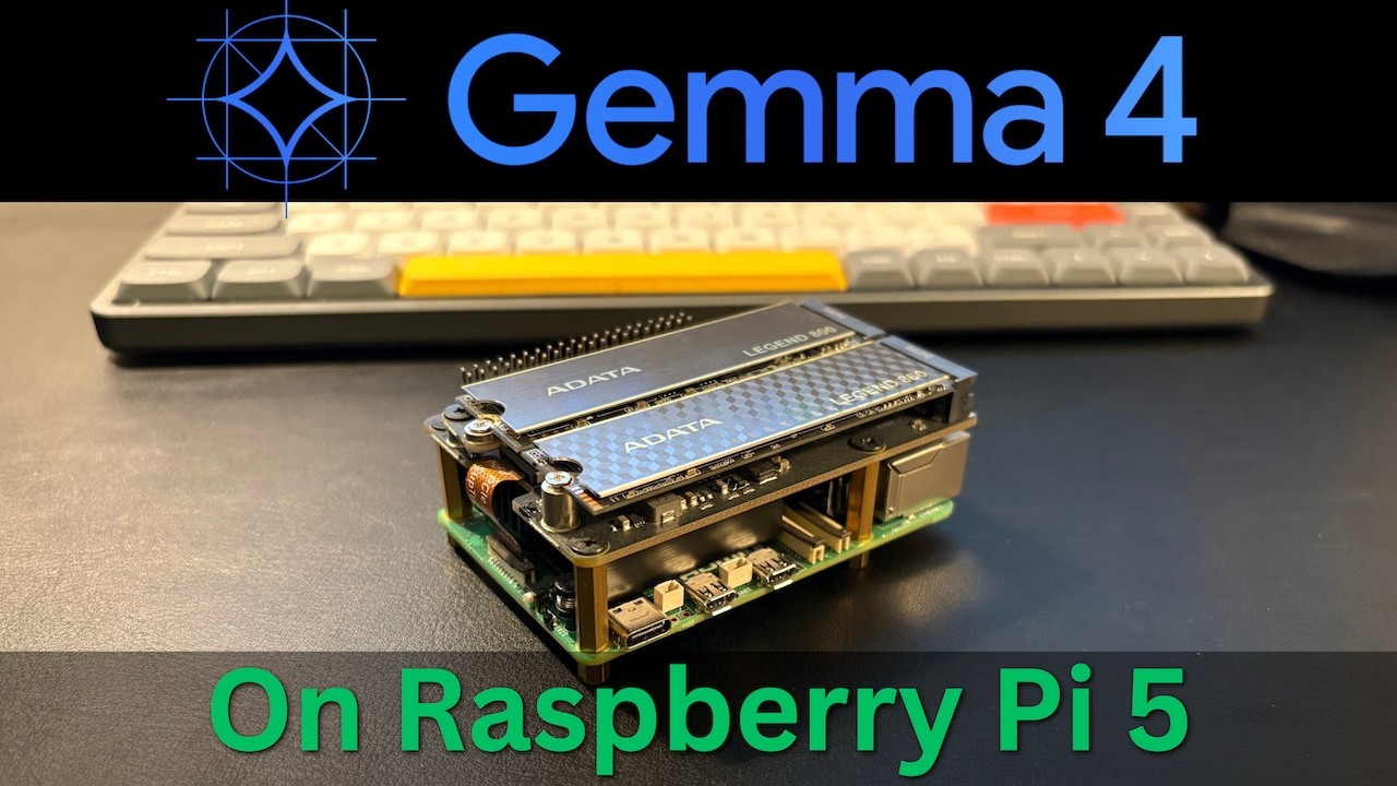 Gemma 4 Runs Locally on Raspberry Pi 5—Surprisingly Usable