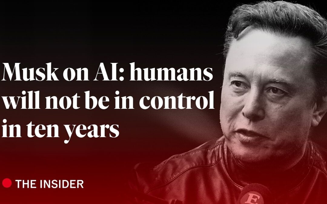 Elon Musk: Humans May Lose Control of AI in 10 Years